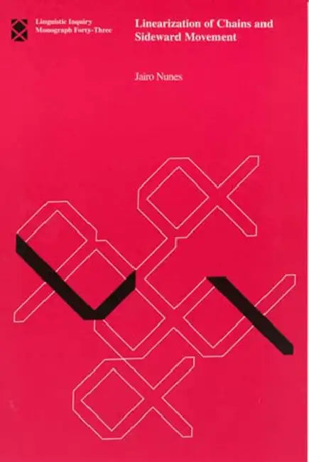 Buy Linearization of Chains and Sideward Movement (English, Jairo Nunes) — BookShops.in