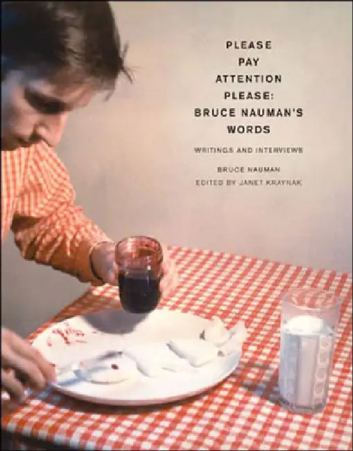 Buy Pay Attention Please (English, Bruce Nauman | Janet Kraynak) — BookShops.in