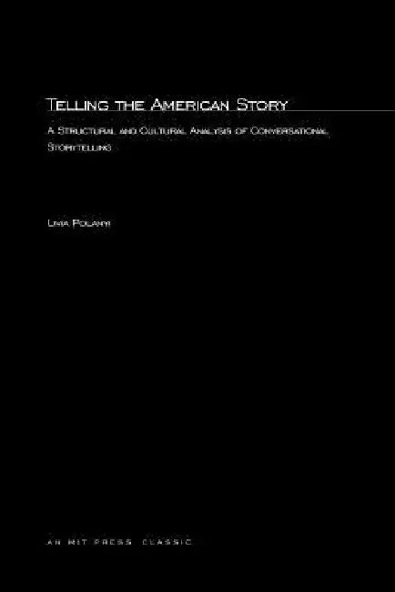 Buy Telling the American Story (English, Livia Polanyi) β BookShops.in