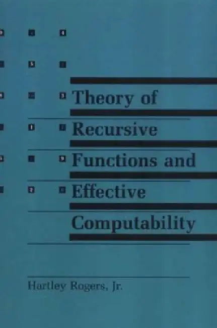 Buy Theory of Recursive Functions and Effective Computability (English, Hartley Rogers) — BookShops.in