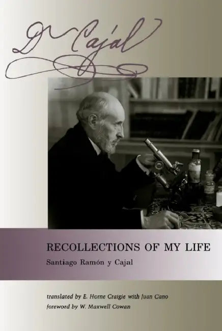 Buy Recollections of My Life (English, Santiago Ramon Y. Cajal | E. Horne Craigie | Juan Cano) — BookShops.in