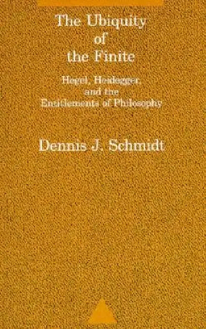 Buy The Ubiquity of the Finite (English, Dennis J. Schmidt) โ BookShops.in