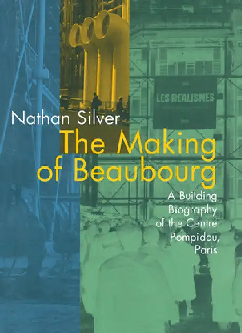 Buy The Making of Beaubourg (English, Nathan Silver) โ BookShops.in