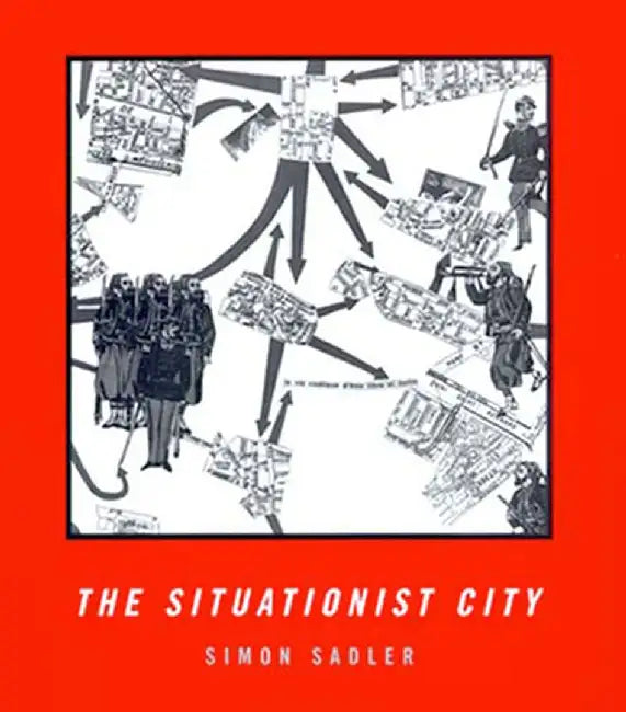 Buy The Situationist City (English, Simon Sadler) — BookShops.in