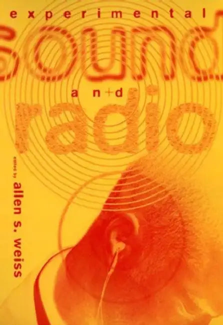 Buy Experimental Sound and Radio (English, Allen S. Weiss) โ BookShops.in
