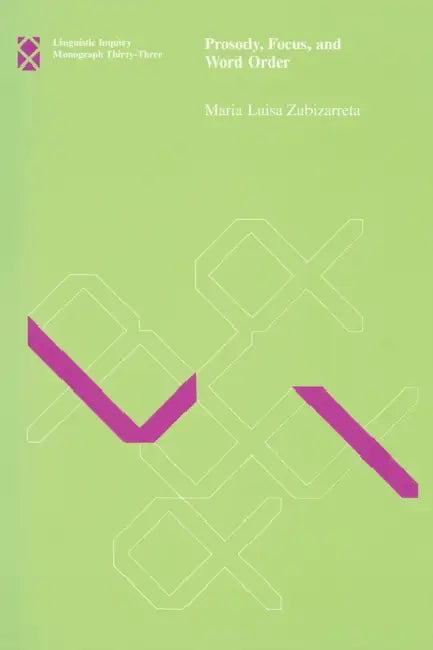 Buy Prosody, Focus, and Word Order (English, Maria Luisa Zubizarreta) โ BookShops.in