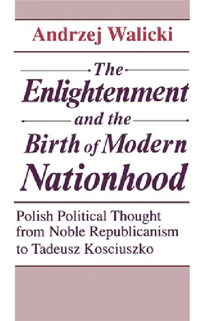 Buy The Enlightenment and the Birth of Modern Nationhood (English, Andrzej Walicki) โ BookShops.in