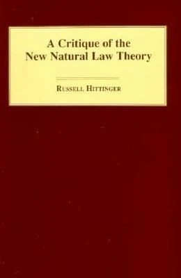 Buy Critique of the New Natural Law Theory (English, Russell Hittinger) — BookShops.in