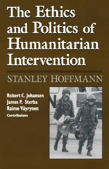 Buy Ethics and Politics of Humanitarian Intervention (English, Stanley Hoffmann) — BookShops.in