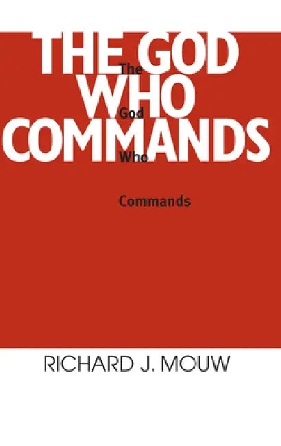 Buy The God Who Commands (English, Richard J. Mouw) โ BookShops.in