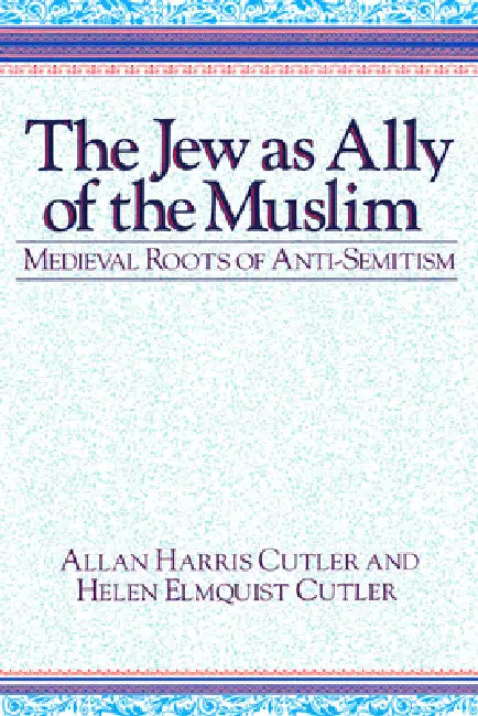 Buy The Jew as Ally of the Muslim (English, Allan Harris Cutler | Helen Elmquist Cutler) — BookShops.in