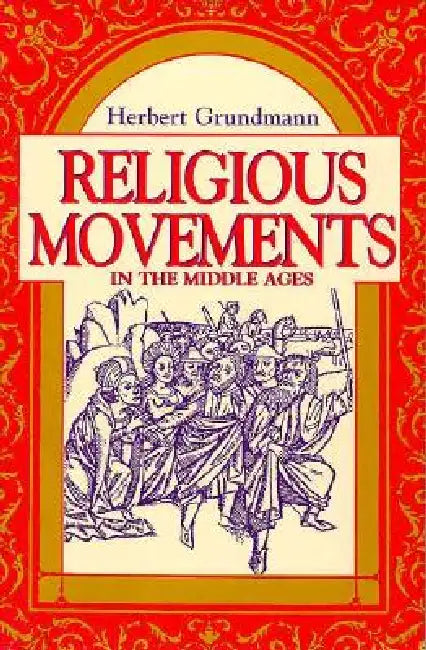 Buy Religious Movements Middle Ages (English, Herbert Grundmann | Steven Rowan) — BookShops.in