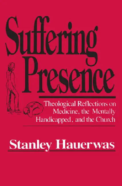 Buy Suffering Presence (English, Stanley Hauerwas) — BookShops.in