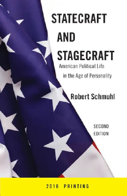 Buy Statecraft and Stagecraft (English, Robert Schmuhl) — BookShops.in
