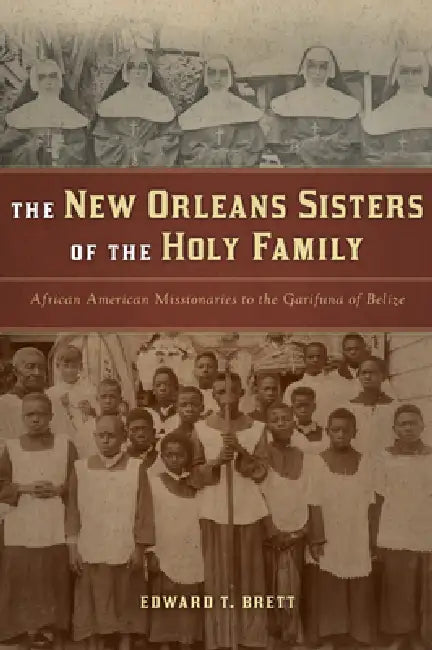 Buy The New Orleans Sisters of the Holy Family (English, Edward T. Brett) — BookShops.in