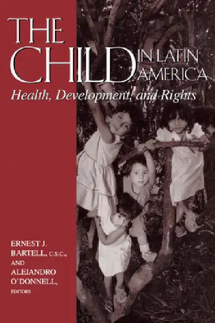 Buy The Child in Latin America (English, Ernest J. Bartell | Alejandro O'Donnell) — BookShops.in