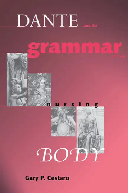 Buy Dante Grammar of Nursing Body (English, Gary P. Cestaro) — BookShops.in