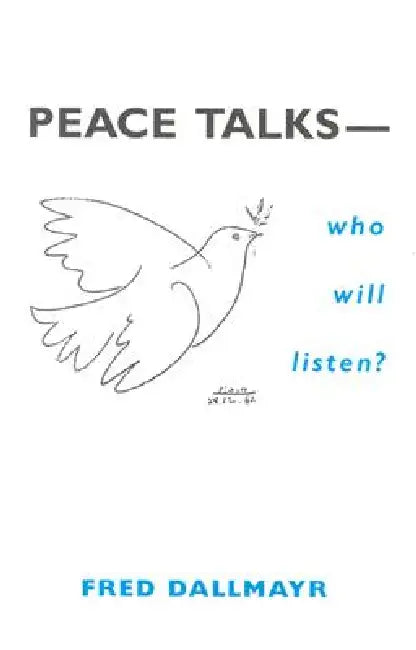 Buy Peace Talks--Who Will Listen? (English, Fred Dallmayr) — BookShops.in