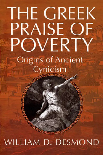 Buy The Greek Praise of Poverty (English, William Desmond) — BookShops.in