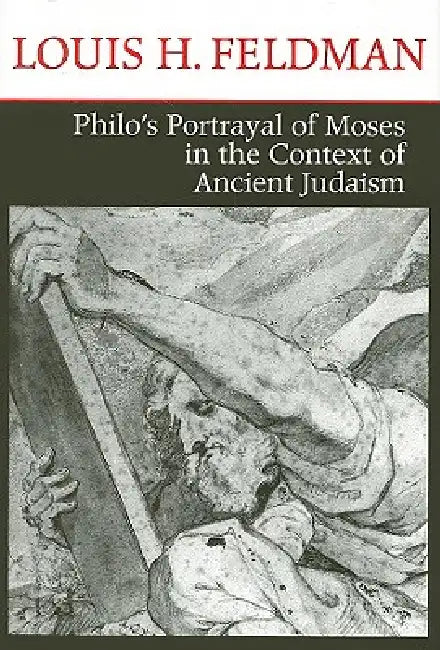 Buy Philo's Portrayal of Moses in the Context of Ancient Judaism | by Louis H. Feldman | University of Notre Dame Press | by Louis H. Feldman | University of Notre Dame Press | by Louis H. Feldman | University of Notre Dame Press | by Louis H. Feldman | University of Notre Dame Press | by Louis H. Feldman | University of Notre Dame Press | by Louis H. Feldman | University of Notre Dame Press | by Louis H. Feldman | University of Notre Dame Press | by Louis H. Feldman | University of Notre Dame Press — BookShops.in