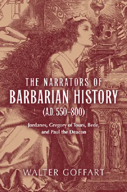 Buy The Narrators of Barbarian History (A.D. 550-800) | by Walter Goffart | University of Notre Dame Press | by Walter Goffart | University of Notre Dame Press | by Walter Goffart | University of Notre Dame Press | by Walter Goffart | University of Notre Dame Press | by Walter Goffart | University of Notre Dame Press | by Walter Goffart | University of Notre Dame Press | by Walter Goffart | University of Notre Dame Press | by Walter Goffart | University of Notre Dame Press | by Walter Goffart | Univ — BookShops.in