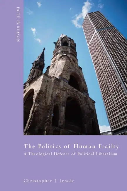 Buy The Politics of Human Frailty (English, Christopher J. Insole) — BookShops.in