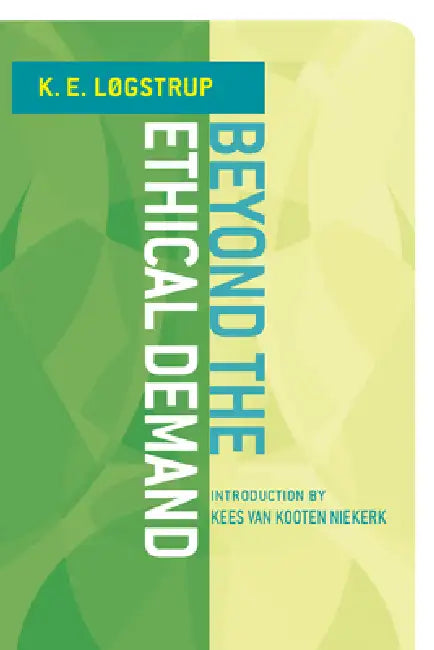 Buy Beyond the Ethical Demand (English, Knud Ejler Løgstrup | Kees Van Kooten Niekerk) — BookShops.in