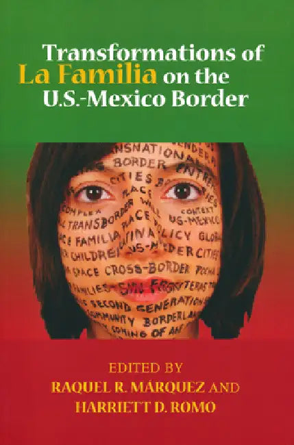 Buy Transformations of La Familia on the U.S.-Mexico Border (English, Raquel R. Marquez | Harriett Romo) — BookShops.in