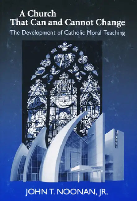 Buy A Church That Can and Cannot Change (English, John T. Noonan) โ BookShops.in