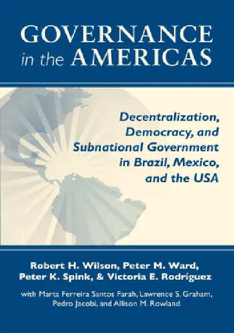 Buy Governance in the Americas (English, Robert H. Wilson | Peter M. Ward | Peter K. Spink) — BookShops.in