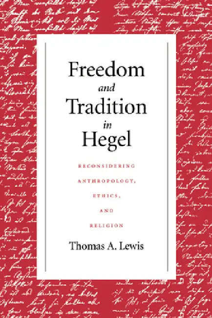 Buy Freedom and Tradition in Hegel (English, Thomas a. Lewis) — BookShops.in