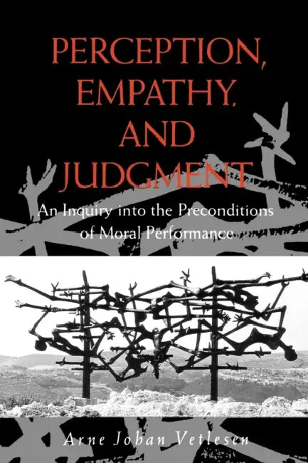 Buy Perception, Empathy, and Judgment (English, Arne Johan Vetlesen) — BookShops.in