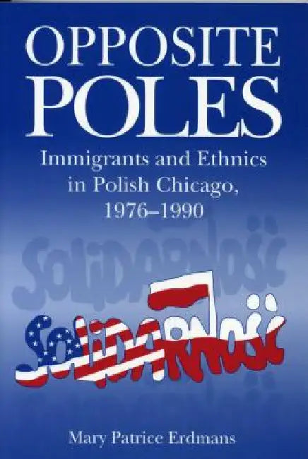 Buy Opposite Poles (English, Mary Patrice Erdmans) — BookShops.in