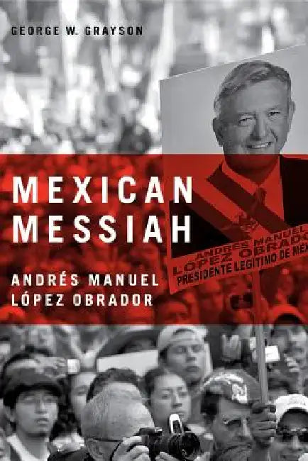 Buy Mexican Messiah (English, George W. Grayson) — BookShops.in
