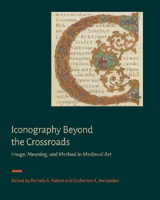 Buy Iconography Beyond the Crossroads (English, Pamela A. Patton | Catherine A. Fernandez) — BookShops.in