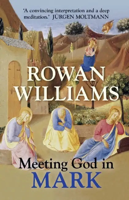 Buy Meeting God in Mark (English, Rt Hon Rowan Williams) โ BookShops.in