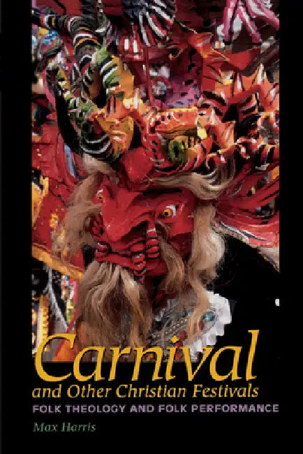 Buy Carnival and Other Christian Festivals (English, Max Harris) — BookShops.in