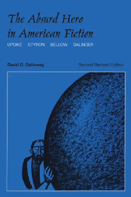 Buy The Absurd Hero in American Fiction (English, David D. Galloway) โ BookShops.in