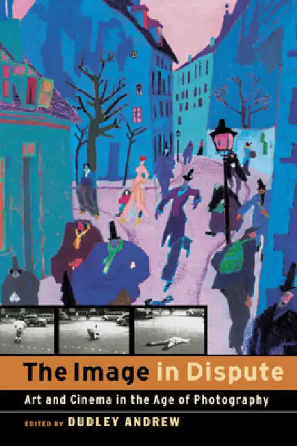 Buy The Image in Dispute (English, Dudley Andrew | Sally Shafto) — BookShops.in