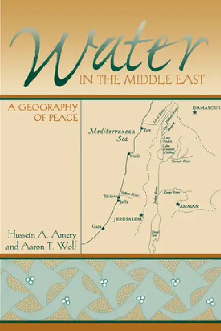 Buy Water in the Middle East (English, Hussein a. Amery | Aaron T. Wolf) — BookShops.in