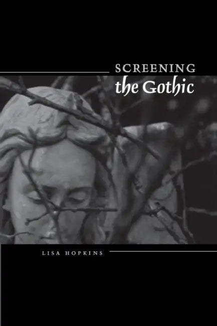 Buy Screening the Gothic (English, Lisa Hopkins) — BookShops.in