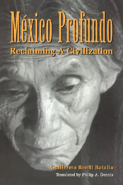 Buy México Profundo (English, Guillermo Bonfil Batalla) — BookShops.in