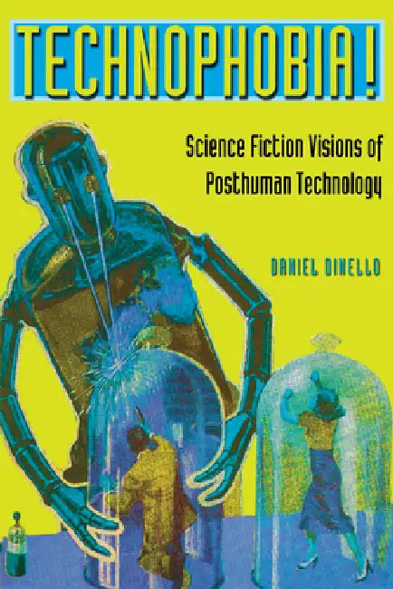 Buy Technophobia! (English, Daniel Dinello) — BookShops.in