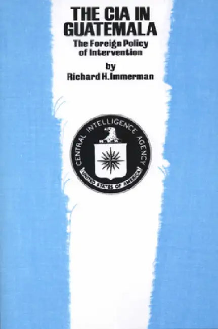 Buy The CIA in Guatemala (English, Richard H. Immerman) — BookShops.in