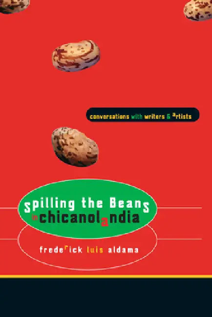 Buy Spilling the Beans in Chicanolandia (English, Frederick Luis Aldama) — BookShops.in