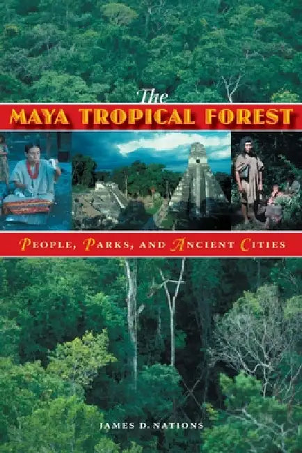 Buy The Maya Tropical Forest (English, James D. Nations) — BookShops.in