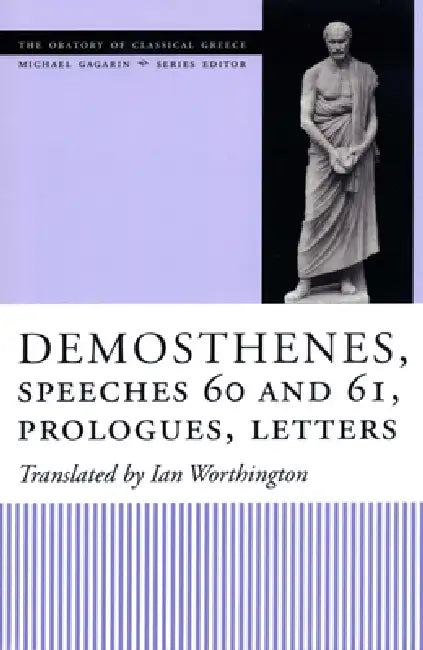 Buy Demosthenes, Speeches 60 and 61, Prologues, Letters (English, Ian Worthington) — BookShops.in