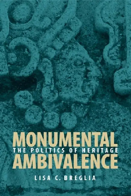 Buy Monumental Ambivalence (English, Lisa C. Breglia) — BookShops.in