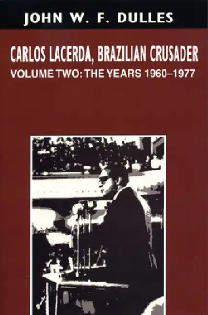 Buy Carlos Lacerda, Brazilian Crusader (English, John W. F. Dulles) — BookShops.in