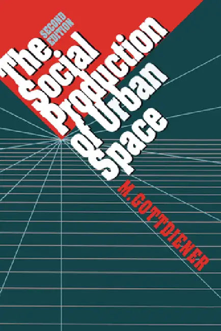 Buy The Social Production of Urban Space (English, M. Gottdiener) — BookShops.in